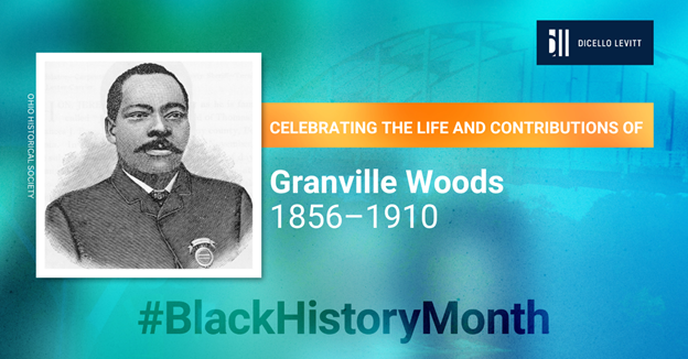 Black History Month 2023 – Celebrating the life and Contributions of Granville Woods (1856 – 1910)